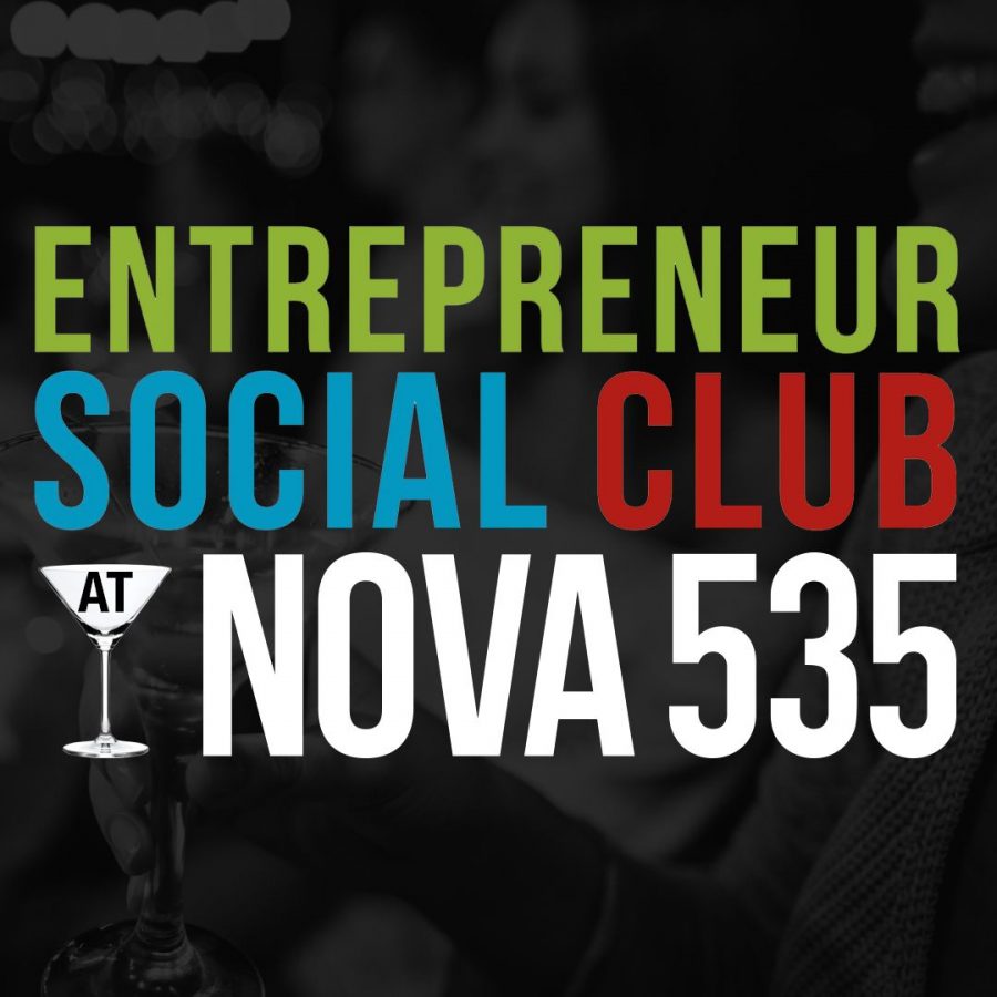 Entrepreneur Social Club at NOVA 535 in DTSP