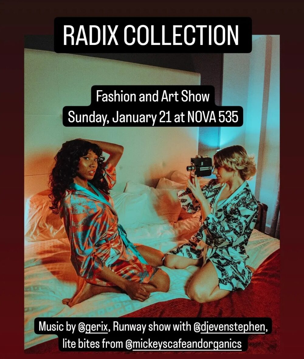 Sunday, January 21, 2024, Radix Collection Fashion and Art Shows at NOVA 535, from 4pm to 6pm