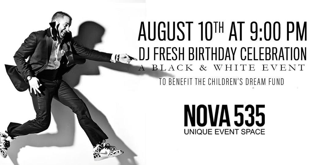 2019 DJ Fresh Birthday Celebration Saturday, August 10, 2019 Historic Downtown St Pete Venue NOVA 535